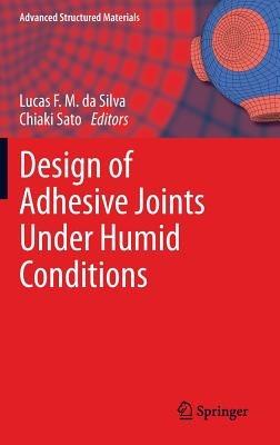 Design of Adhesive Joints Under Humid Conditions - cover