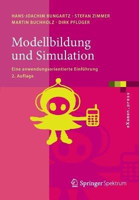 Modellbildung und Simulation: Eine anwendungsorientierte Einführung - Hans-Joachim Bungartz,Stefan Zimmer,Martin Buchholz - cover