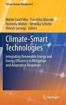 Climate-Smart Technologies: Integrating Renewable Energy and Energy Efficiency in Mitigation and Adaptation Responses - cover