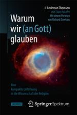 Warum wir (an Gott) glauben