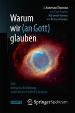 Warum wir (an Gott) glauben