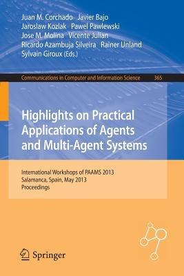 Highlights on Practical Applications of Agents and Multi-Agent Systems: International Workshops of PAAMS 2013, Salamanca, Spain, May 22-24, 2013. Proceedings - cover