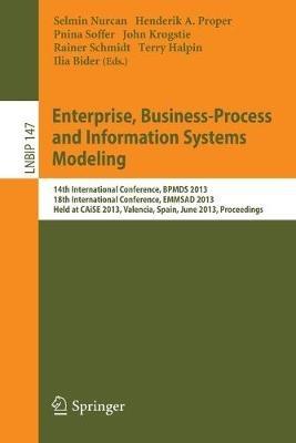 Enterprise, Business-Process and Information Systems Modeling: 14th International Conference, BPMDS 2013, 18th International Conference, EMMSAD 2013, Held at CAiSE 2013, Valencia, Spain, June 17-18, 2013, Proceedings - cover