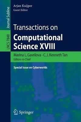 Transactions on Computational Science XVIII: Special Issue on Cyberworlds - cover