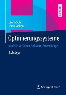 Optimierungssysteme: Modelle, Verfahren, Software, Anwendungen - Leena Suhl,Taïeb Mellouli - cover