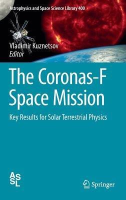 The Coronas-F Space Mission: Key Results for Solar Terrestrial Physics - cover