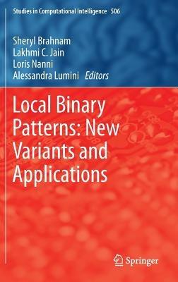 Local Binary Patterns: New Variants and Applications - cover