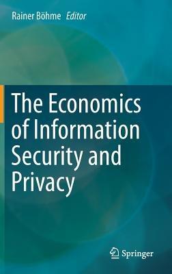 The Economics of Information Security and Privacy - cover