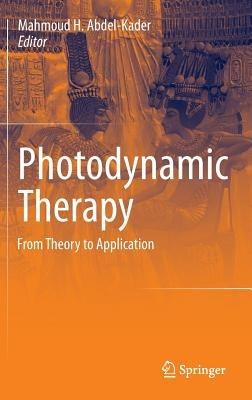 Photodynamic Therapy: From Theory to Application - cover