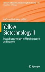 Yellow Biotechnology II: Insect Biotechnology in Plant Protection and Industry