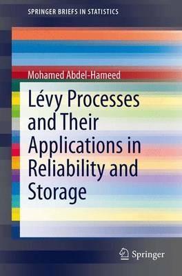 Lévy Processes and Their Applications in Reliability and Storage - Mohamed Abdel-Hameed - cover
