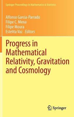Progress in Mathematical Relativity, Gravitation and Cosmology: Proceedings of the Spanish Relativity Meeting ERE2012, University of Minho, Guimarães, Portugal, September 3-7, 2012 - cover