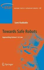 Towards Safe Robots: Approaching Asimov’s 1st Law