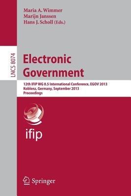 Electronic Government: 12th IFIP WG 8.5 International Conference, EGOV 2013, Koblenz, Germany, September 16-19, 2013, Proceedings - cover