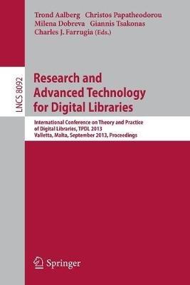 Research and Advanced Technology for Digital Libraries: International Conference on Theory and Practice of Digital Libraries, TPDL 2013, Valletta, Malta, September 22-26, 2013, Proceedings - cover