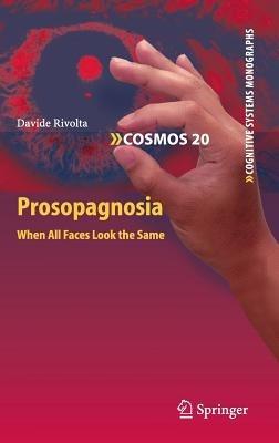 Prosopagnosia: When all faces look the same - Davide Rivolta - cover