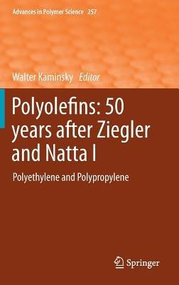 Polyolefins: 50 years after Ziegler and Natta I: Polyethylene and Polypropylene - cover