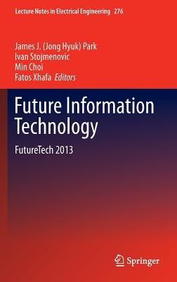 Future Information Technology: FutureTech 2013 - cover