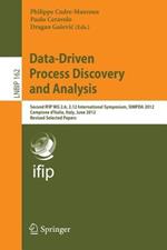 Data-Driven Process Discovery and Analysis: Second IFIP WG 2.6, 2.12 International Symposium, SIMPDA 2012, Campione d'Italia, Italy, June 18-20, 2012, Revised Selected Papers