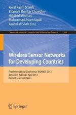 Wireless Sensor Networks for Developing Countries: First International Conference, WSN4DC 2013, Jamshoro, Pakistan, April 24-26, 2013, Revised Selected Papers