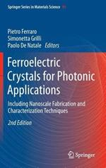 Ferroelectric Crystals for Photonic Applications: Including Nanoscale Fabrication and Characterization Techniques