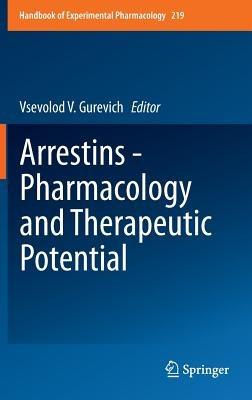Arrestins - Pharmacology and Therapeutic Potential - cover