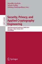Security, Privacy, and Applied Cryptography Engineering: Third International Conference, SPACE 2013, Kharagpur, India, October 19-23, 2013, Proceedings