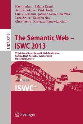 The Semantic Web - ISWC 2013: 12th International Semantic Web Conference, Sydney, NSW, Australia, October 21-25, 2013, Proceedings, Part II - cover