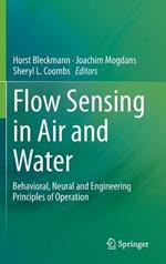Flow Sensing in Air and Water: Behavioral, Neural and Engineering Principles of Operation