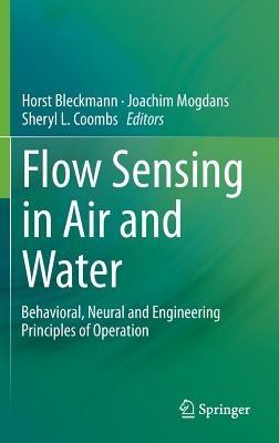 Flow Sensing in Air and Water: Behavioral, Neural and Engineering Principles of Operation - cover