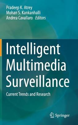 Intelligent Multimedia Surveillance: Current Trends and Research - cover
