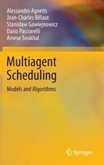Multiagent Scheduling: Models and Algorithms