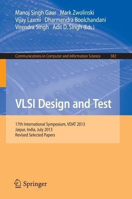 VLSI Design and Test: 17th International Symposium, VDAT 2013, Jaipur, India, July 27-30, 2013, Proceedings - cover