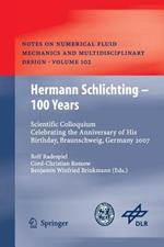 Hermann Schlichting – 100 Years: Scientific Colloquium Celebrating the Anniversary of His Birthday, Braunschweig, Germany 2007