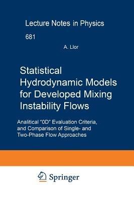 Statistical Hydrodynamic Models for Developed Mixing Instability Flows: Analytical "0D" Evaluation Criteria, and Comparison of Single-and Two-Phase Flow Approaches - Antoine Llor - cover