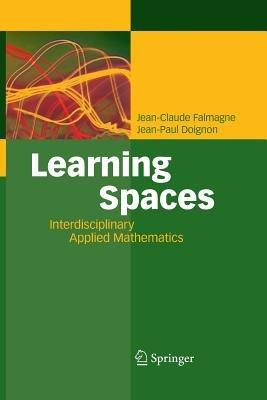 Learning Spaces: Interdisciplinary Applied Mathematics - Jean-Claude Falmagne,Jean-Paul Doignon - cover