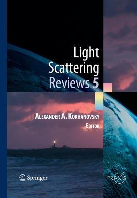 Light Scattering Reviews 5: Single Light Scattering and Radiative Transfer - cover