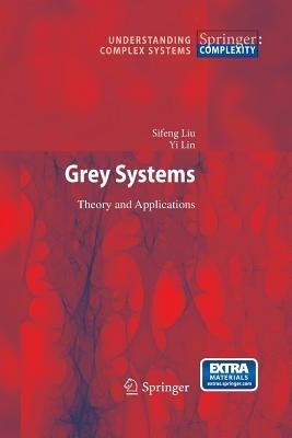 Grey Systems: Theory and Applications - Sifeng Liu,Jeffrey Yi Lin Forrest - cover