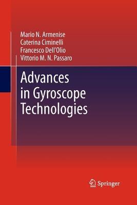 Advances in Gyroscope Technologies - Mario N. Armenise,Caterina Ciminelli,Francesco Dell'Olio - cover