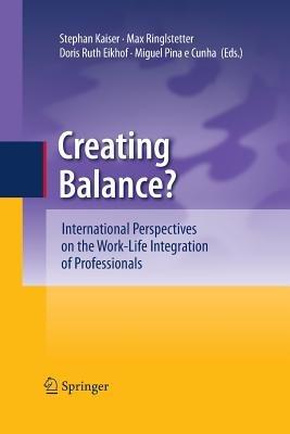 Creating Balance?: International Perspectives on the Work-Life Integration of Professionals - cover