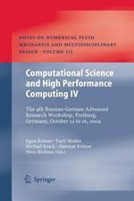 Computational Science and High Performance Computing IV: The 4th Russian-German Advanced Research Workshop, Freiburg, Germany, October 12 to 16, 2009