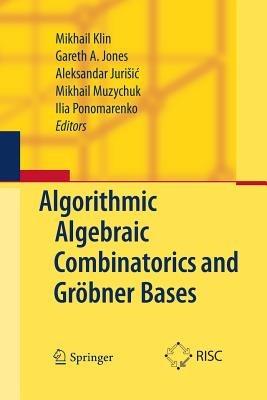 Algorithmic Algebraic Combinatorics and Gröbner Bases - cover