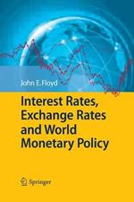 Interest Rates, Exchange Rates and World Monetary Policy