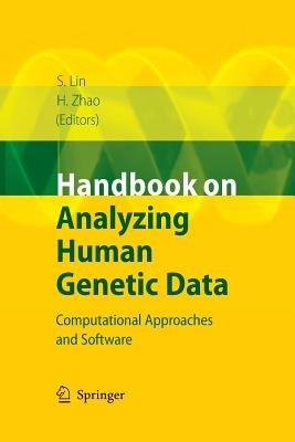 Handbook on Analyzing Human Genetic Data: Computational Approaches and Software - cover