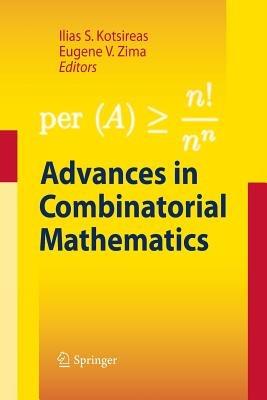 Advances in Combinatorial Mathematics: Proceedings of the Waterloo Workshop in Computer Algebra 2008 - cover