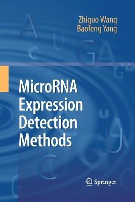MicroRNA Expression Detection Methods - Zhiguo Wang,Baofeng Yang - cover