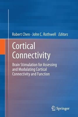 Cortical Connectivity: Brain Stimulation for Assessing and Modulating Cortical Connectivity and Function - cover