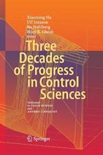 Three Decades of Progress in Control Sciences: Dedicated to Chris Byrnes and Anders Lindquist