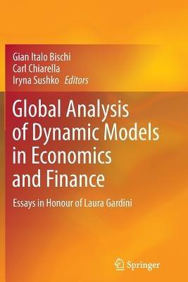 Global Analysis of Dynamic Models in Economics and Finance: Essays in Honour of Laura Gardini - cover