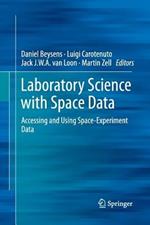 Laboratory Science with Space Data: Accessing and Using Space-Experiment Data